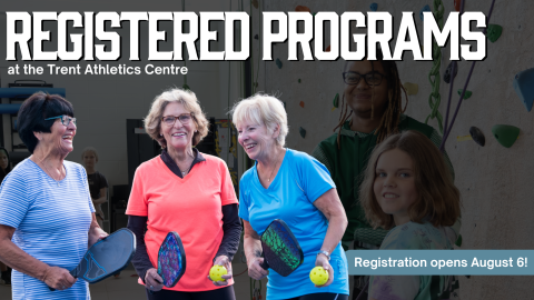 'Registered Programs at the trent atheltics centre' 'registration opens August 6'