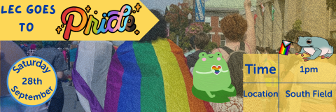 The background is an image of LEC students at the Peterborough Pride Parade with a blue and yellow gradient overtop, there is an image of a toad holding a rainbow heart and a toad holding a pride flag. There is text that reads: LEC Goes to Pride! Saturday September 28th, time: 1pm, location: South Field.