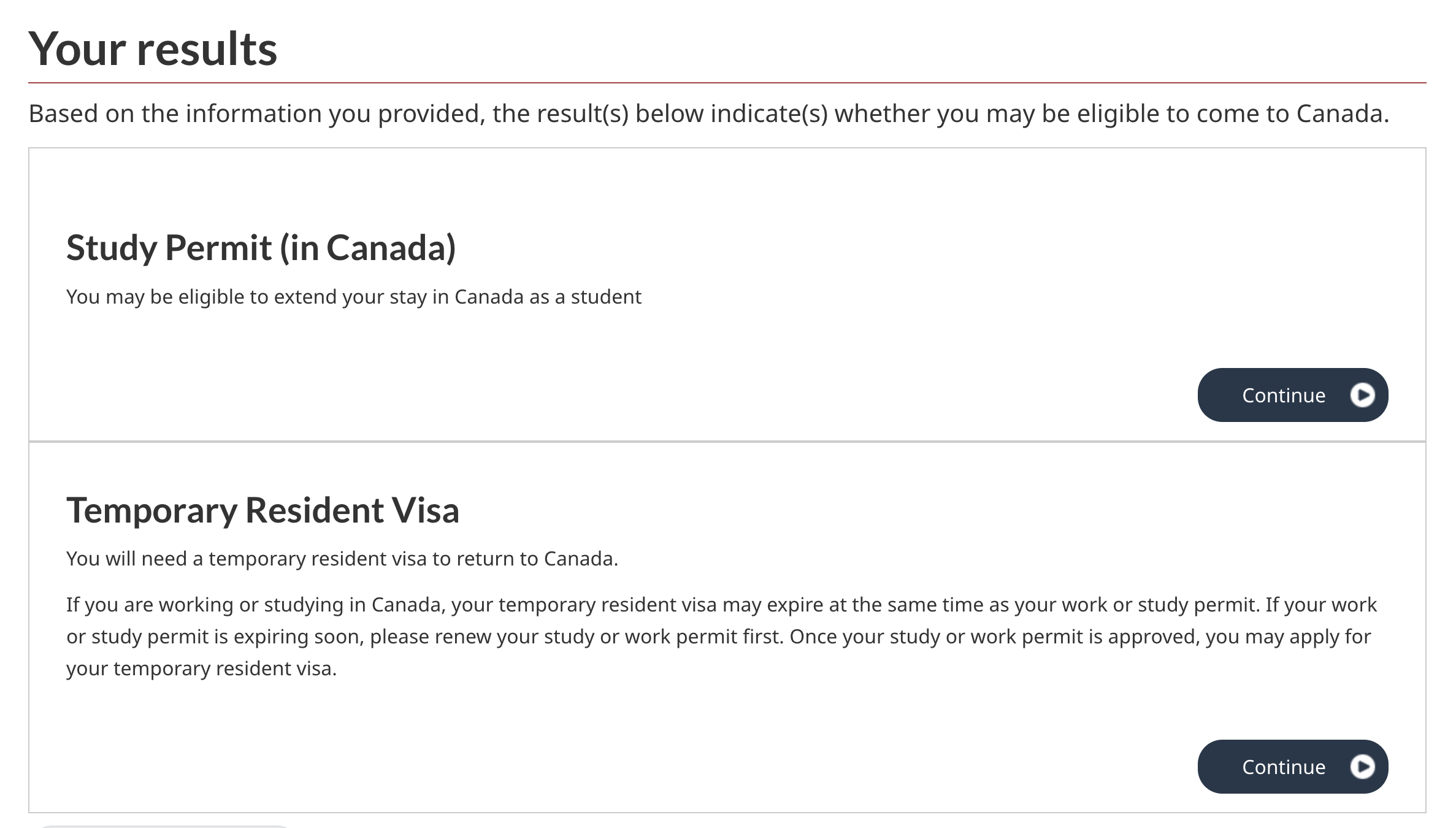 A photo of the results shown after complete the IRCC application eligibility questionnaire. Can see two application options: Study permit (in Canada) and Temporary Resident Visa. A blue continue button appears beside each application option. 