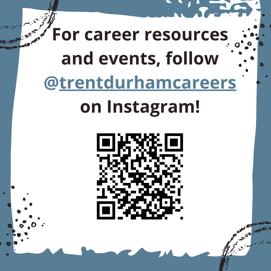 Follow @trentdurhamcareers on Instagram for resources, events, and updates